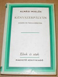 Almási Miklós: Kényszerpályán. Esszék és tanulmányok