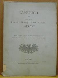 JAHRBUCH DER KAIS. KöN. HERALDISCHEN GESELLSCHAFT 