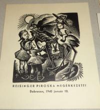 Menyhárt József (1901-1976): Reisinger Piroska megérkezett! Debrecen, 1940 január 10
